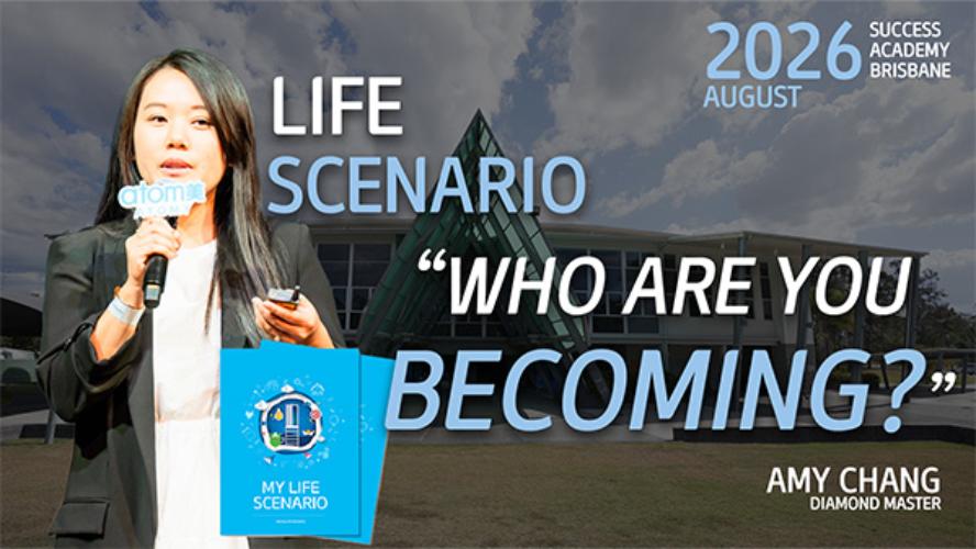 Life Scenario - DM Amy Chang - Brisbane Success Academy 2026.08.29