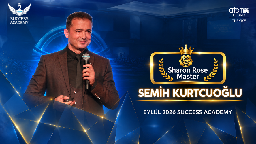 Atomy Sharon Rose Master - Semih Kurtcuoğlu - Eyl&uuml;l 2026 Success Academy