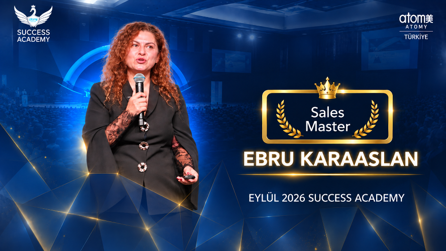 Atomy Sales Master - Ebru Karaaslan - Eyl&uuml;l 2026 Success Academy