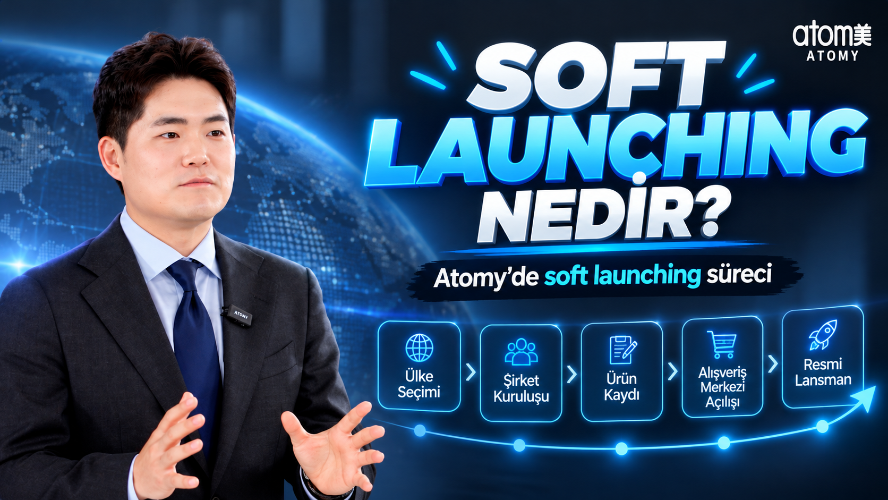 Atomy&rsquo;de Yeni Pazarlara İlk Adım: Soft Launching