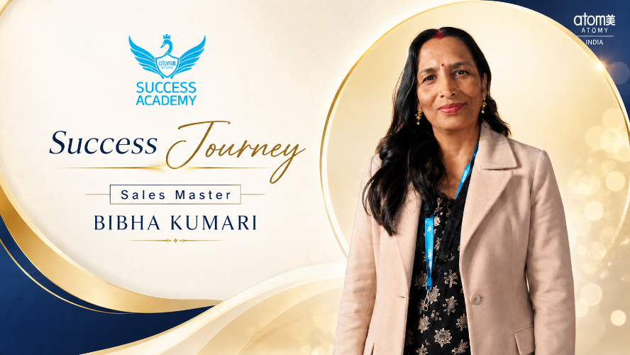 Atomy India Success Journey | Sales Master Bibha Kumari | Success Academy August 2026